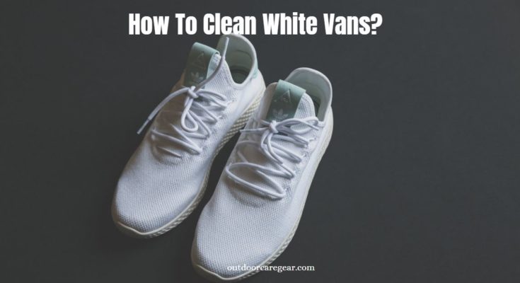 How To Clean White Vans