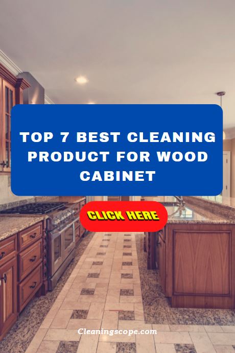Top 7 Best Cleaning Product For Wood Cabinet