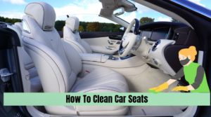 How To Clean Car Seats