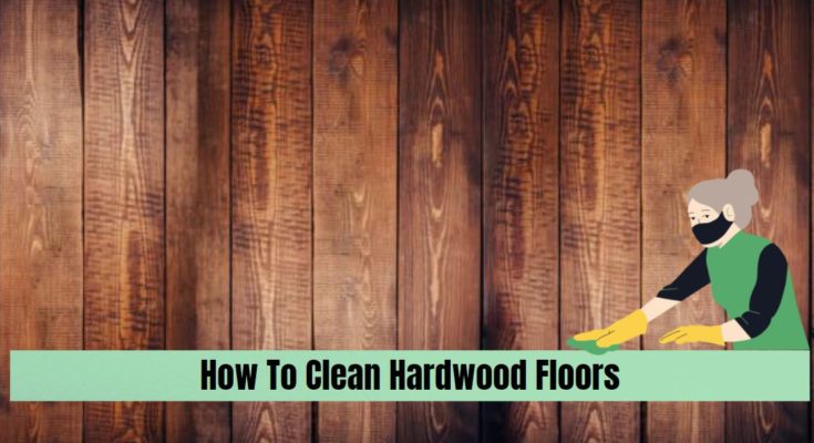 How To Clean Hardwood Floors