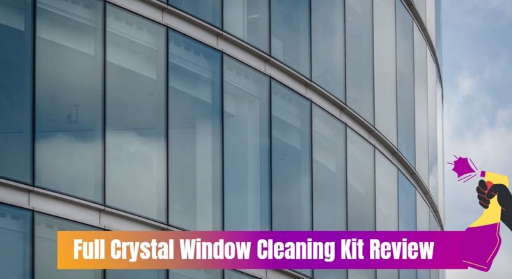 Full Crystal Window Cleaning Kit Review